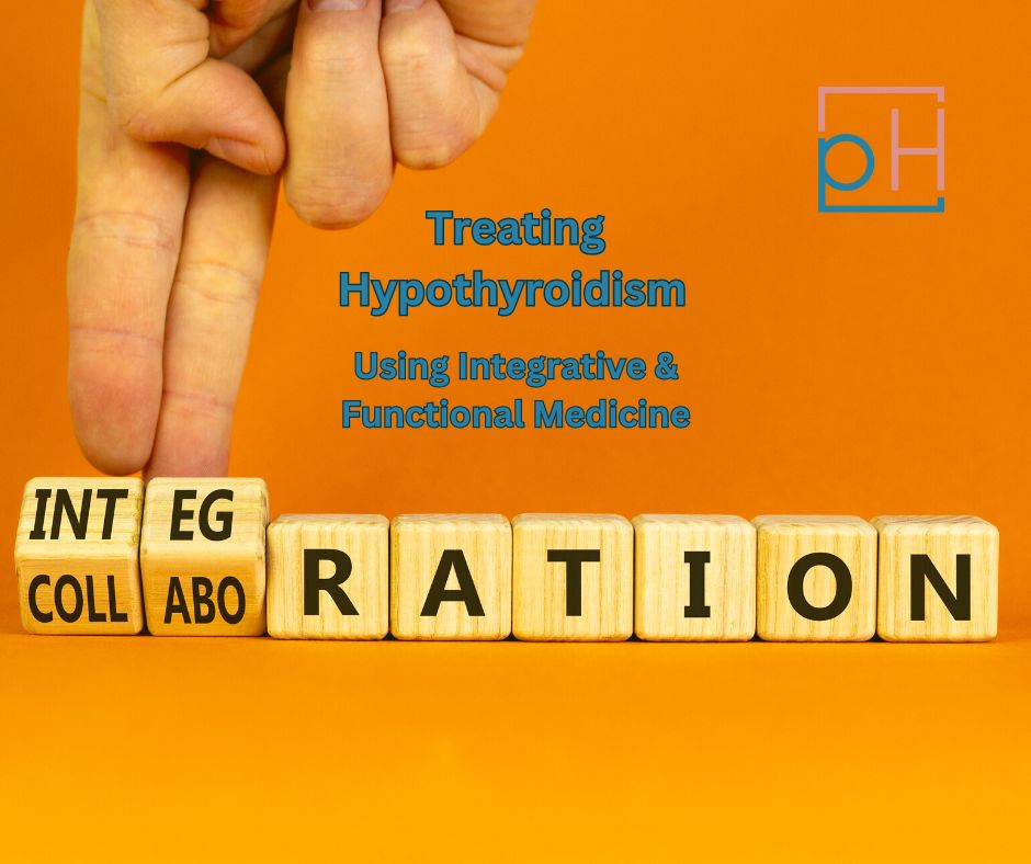 Treating Hypothyroidism using Integrative and Functional Medicine