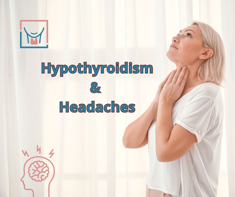 Does Hypothyroidism Cause Headaches? 